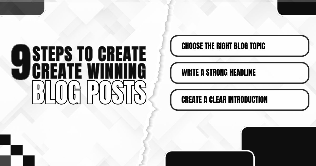 Infographic showing 9 steps to create successful blog posts, including choosing the right topic.